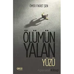 Ölümün Yalan Yüzü - Ömer Fikret Şen - Gece Kitaplığı