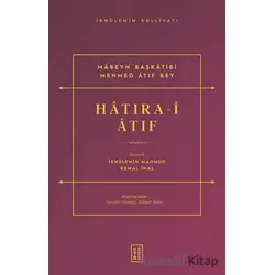 Hatıra-i Atıf - İbnülemin Mahmud Kemal İnal - Ketebe Yayınları