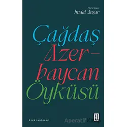 Çağdaş Azerbaycan Öyküsü - İmdat Avşar - Ketebe Yayınları
