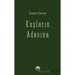 Kuşların Adasına - İhsan Deniz - Mevsimler Kitap