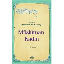 Müslüman Kadın - Muhammed Ferid Vecdi - Mevsimler Kitap