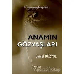 Anamın Gözyaşları - Cemal Düzyol - İkinci Adam Yayınları