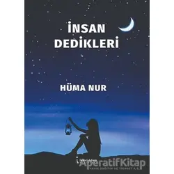 İnsan Dedikleri - Hüma Nur - İkinci Adam Yayınları
