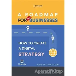 A Roadmap For Businesses - Tohid Fetrat - İkinci Adam Yayınları