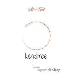 Kendimce - Alara Tigrel - İkinci Adam Yayınları