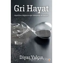 Gri Hayat - Diyar Yalçın - Cinius Yayınları
