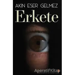 Erkete - Akın Eser Gelmez - Cinius Yayınları