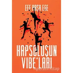 Hapsoluşun Vibe’ları - Efe Paşa Ege - Cinius Yayınları