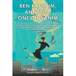 Ben Kadınım, Anneyim, Önce İnsanım - Behavioral Scientist - Cinius Yayınları