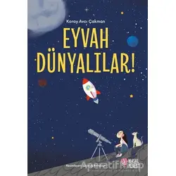 Eyvah Dünyalılar! - Koray Avcı Çakman - Masalperest