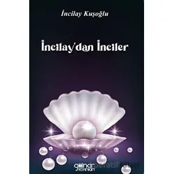 İncilaydan inciler - İncilay Kuşoğlu - Gülnar Yayınları