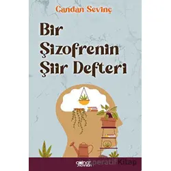 Bir Şizofrenin Şiir Defteri - Candan Sevinç - Gülnar Yayınları