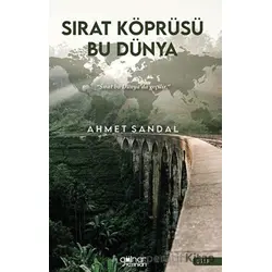 Sırat Köprüsü Bu Dünya - Ahmet Sandal - Gülnar Yayınları