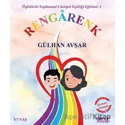 Öykülerle Toplumsal Cinsiyet Eşitliği Eğitimi- 1 ”Rengârenk” - Gülhan Avşar - Gülnar Yayınları