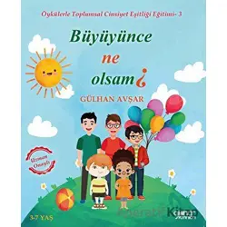 Büyüyence Ne Olsam? - Öykülerle Toplumsal Cinsiyet Eşitliği Eğitimi 3