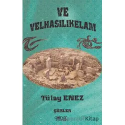 Ve Velhasılıkelam - Tülay Enez - Gülnar Yayınları