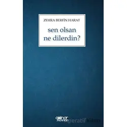 Sen Olsan Ne Dilerdin? - Zehra Berfin Harat - Gülnar Yayınları