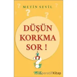Düşün Korkma Sor! - Metin Sevil - Gülnar Yayınları