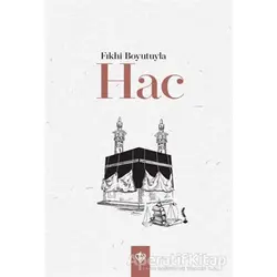 Fıkhi Boyutuyla Hac - Kolektif - Türkiye Diyanet Vakfı Yayınları