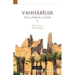 Vahhabiler 1 - Onur Özatağ - Doğu Batı Yayınları