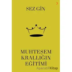Muhteşem Krallığın Eğitimi - Sezgin - Cinius Yayınları