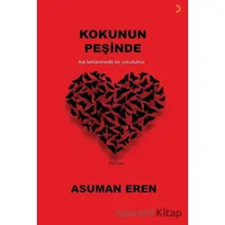 Kokunun Peşinde - Asuman Eren - Cinius Yayınları
