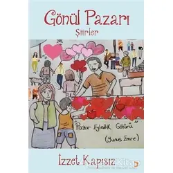 Gönül Pazarı - İzzet Kapısız - Cinius Yayınları