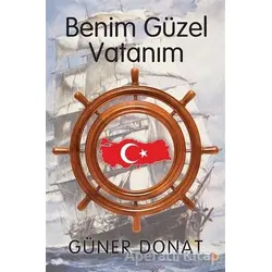 Benim Güzel Vatanım - Güner Donat - Cinius Yayınları