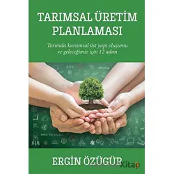 Tarımsal Üretim Planlaması - Ergin Özügür - Cinius Yayınları
