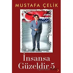 İnsansa Güzeldir 5 - Mustafa Çelik - Cinius Yayınları