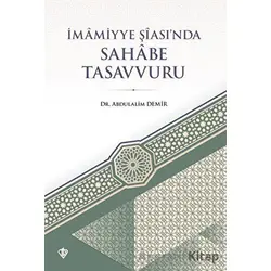 İmamiyye Şiasında Sahabe Tasavvuru - Abdulalim Demir - Türkiye Diyanet Vakfı Yayınları