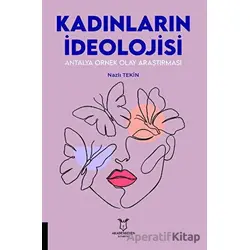 Kadınların İdeolojisi - Nazlı Tekin - Akademisyen Kitabevi