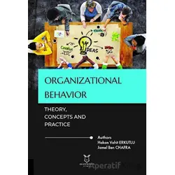 Organizational Behavior: Theory, Concepts and Practice - Jamel Ben Chafra - Akademisyen Kitabevi