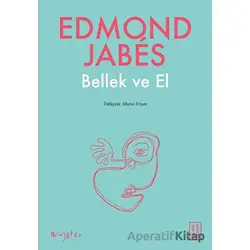 Bellek ve El - Edmond Jabes - Ketebe Yayınları