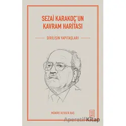Sezai Karakoçun Kavram Haritası - Münire Kevser Baş - Ketebe Yayınları