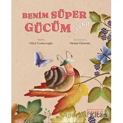 Benim Süper Gücüm Yok Ki! - Hilal Çorbacıoğlu - Ketebe Çocuk