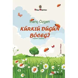 Kürklü Düğün Böceği - Yaşama Alışmak - İnanç Özgen - Kitap Müptelası Yayınları