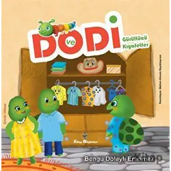 Dodi ve Gürültücü Kıyafetler - Bengü Dolaylı Ertınmaz - Kitap Müptelası Yayınları