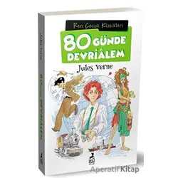 80 Günde Devrialem - Jules Verne - Ren Çocuk
