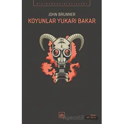 Koyunlar Yukarı Bakar - John Brunner - İthaki Yayınları