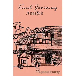 AnarŞık - Fuat Sevimay - İthaki Yayınları