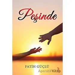 Peşinde - Fatih Güçlü - Cinius Yayınları