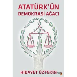 Atatürkün Demokrasi Ağacı - Hidayet Öztekin - Cinius Yayınları