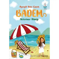 Badem - Veteriner Kliniği - Ayşegül Yalız Çapak - Luna Çocuk Yayınları