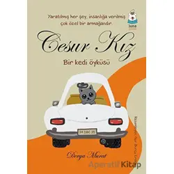 Cesur Kız - Bir Kedi Öyküsü - Derya Murat - Luna Çocuk Yayınları