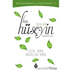 Kerbela Şehidi Hz. Hüseyin - Hilal Kara - Uğurböceği Yayınları