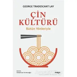 Çin Kültürü - George Tradescant Lay - Maya Kitap