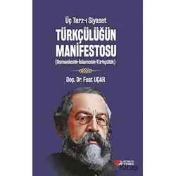 Üç Tarz-ı Siyaset Türkçülüğün Manifestosu - Fuat Uçar - Berikan Yayınevi