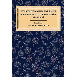 Ayanzade Namık Ekrem’in Manzum ve Manzum-Mensur Eserleri - Kolektif - Kriter Yayınları