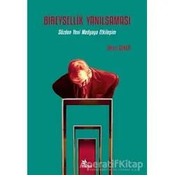 Bireysellik Yanılsaması - Okan Şeker - Kriter Yayınları